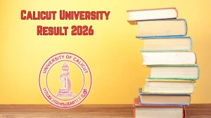 Calicut University Result 2026 Out at uoc.ac.in Direct Link to Download 2nd and 4th Semester Result Calicut University Result 2026 Out at uoc.ac.in Direct Link to Download 2nd and 4th Semester Result