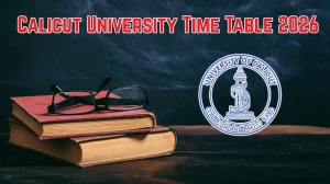 Calicut University Time Table 2026 Announced For MBA @ uoc.ac.in Details Here Calicut University Time Table 2026 Announced For MBA @ uoc.ac.in Details Here