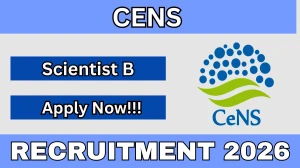CeNS Scientist B Recruitment 2026 – Apply Online