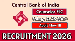 Central Bank of India Counselor FLC Recruitment 2026 - Apply Offline