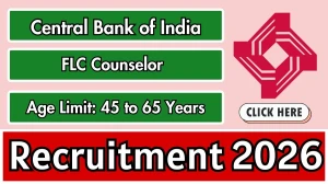 Central Bank of India FLC Counselor Recruitment 2026 - Apply Offline
