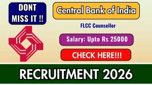 Central Bank of India FLCC Counsellor Recruitment 2026 - Apply Offline