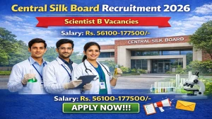 Central Silk Board CSB Scientist B Recruitment 2026 - Apply Online for 28 Posts Central Silk Board CSB Scientist B Recruitment 2026 - Apply Online for 28 Posts