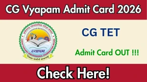CG TET Admit Card 2026 OUT - Download Here