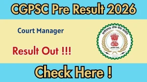 CGPSC Court Manager Pre Result 2026 OUT (Direct Link) - Download Scorecard @ psc.cg.gov.in CGPSC Court Manager Pre Result 2026 OUT (Direct Link) - Download Scorecard @ psc.cg.gov.in