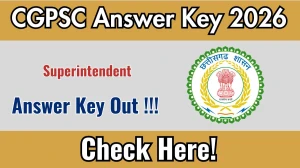 CGPSC Superintendent Answer Key 2026 OUT - Download PDF & Raise Objection