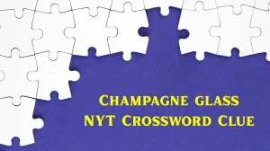 Champagne glass NYT Crossword Clue