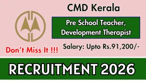 CMD Kerala Recruitment 2026 - Apply Online for Pre School Teacher, Development Therapist Posts