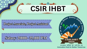 CSIR IHBT  Recruitment 2026 – Walk in for Project Associate II, Project Assistant II Posts
