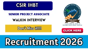 CSIR IHBT Senior Project Associate Recruitment 2026 – Walk in