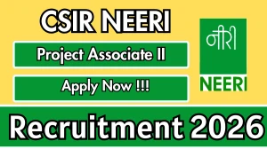 CSIR NEERI Project Associate II Recruitment 2026 - Apply Online