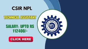 CSIR NPL Technical Assistant Recruitment 2026 - Apply Online for 18 Posts CSIR NPL Technical Assistant Recruitment 2026 - Apply Online for 18 Posts