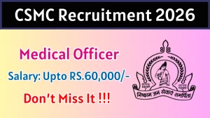 CSMC Medical Officer Recruitment 2026 - Apply Offline for 15 Posts