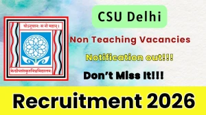 CSU Delhi Non Teaching Recruitment 2026 (Short Notice) - Apply Online for 43 Posts