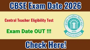 CTET February 2026 Exam Date Out – Check Paper I & II Schedule