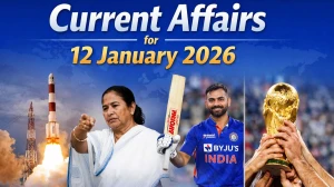 Current Affairs for 12 January 2026