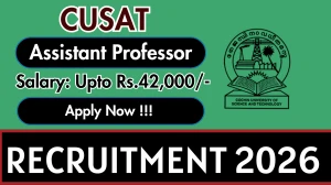 CUSAT Assistant Professor Recruitment 2026 - Apply Online