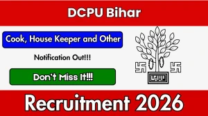 DCPU Bihar Recruitment 2026 - Apply Offline for 08 Cook, House Keeper and Other Posts