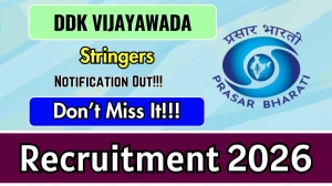 DDK Vijayawada Stringers Recruitment 2026 - Apply Offline
