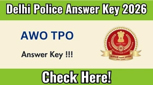 Delhi Police AWO TPO Answer Key 2026 - Download PDF & Raise Objection