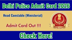 Delhi Police Head Constable Admit Card 2026 OUT - Download Here