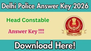 Delhi Police Head Constable Answer Key 2026 - Download PDF & Raise Objection