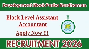 Development Block Purba Bardhaman Block Level Assistant Accountant Recruitment 2026 - Apply Offline
