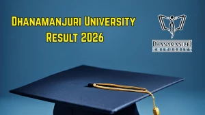 Dhanamanjuri University Result 2026 Out at dmu.ac.in Direct Link to Download UG and PG Courses Result