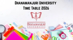 Dhanamanjuri University Time Table 2026 Announced For B.Voc @ dmu.ac.in Details Here