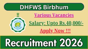 DHFWS Birbhum Recruitment 2026 - Apply Offline for 53 AYUSH Doctor, Yoga Instructor And More Posts