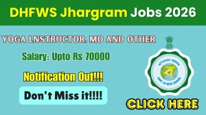 DHFWS Jhargram Recruitment 2026 - Apply Online for 38 Yoga lnstructor, Mo and Other Posts