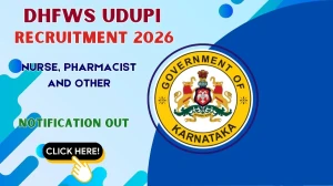 DHFWS Udupi Recruitment 2026 - Apply Offline for 43  Nurse, Pharmacist and Other Posts