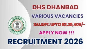 DHS Dhanbad Recruitment 2026 - Apply Offline for 99 Staff Nurse, Pharmacist And More Posts