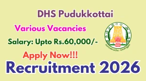DHS Pudukkottai Recruitment 2026 - Apply Offline for 03 Medical Officer, Pharmacist And More Posts