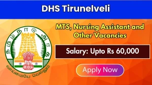 DHS Tirunelveli Recruitment 2026 - Apply Offline for 37 MTS, Nursing Assistant and Other Posts