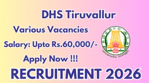 DHS Tiruvallur Recruitment 2026 - Apply Offline for 13 Medical Officer, Lab Technician And More Posts