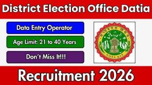 District Election Office Datia Data Entry Operator Recruitment 2026 - Apply Offline