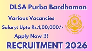 DLSA Purba Bardhaman Recruitment 2026 - Apply Offline for 09 Chief Legal Aid Defense Counsel, Office Assistant cum Clerk And More Posts