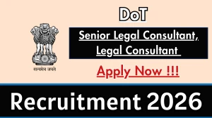 DoT Recruitment 2026 - Apply Offline for 02 Senior Legal Consultant, Legal Consultant Posts