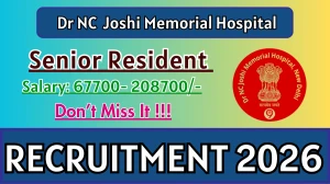 Dr NC  Joshi Memorial Hospital Delhi Senior Resident Recruitment 2026 – Walk in for 01 Posts