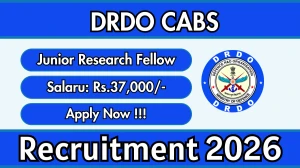DRDO CABS Junior Research Fellow Recruitment 2026 - Apply Offline for 10 Posts