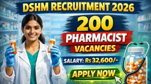 DSHM Pharmacist Recruitment 2026 – Apply Online for 200 Posts