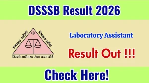 DSSSB Laboratory Assistant Result 2026 OUT (Direct Link) - Download Scorecard @dsssb.delhi.gov.in