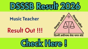 DSSSB Music Teacher Result 2026 Out - Marks Released at dsssb.delhi.gov.in