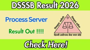 DSSSB Process Server Result 2026 OUT - Download Scorecard @dsssb.delhi.gov.in