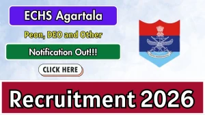 ECHS Agartala Recruitment 2026 - Apply Offline for 13 Peon, DEO and Other Posts ECHS Agartala Recruitment 2026 - Apply Offline for 13 Peon, DEO and Other Posts