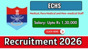 ECHS Recruitment 2026 - Apply Offline for 57 Medical, Para Medical and Non-medical Staff Posts