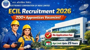 ECIL Apprentices Recruitment 2026 - Apply Online for 248 Graduate Engineer, Technician Apprentices Posts