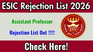 ESIC Assistant Professor Rejection List 2026 Released – Check List at jssc.jharkhand.gov.in ESIC Assistant Professor Rejection List 2026 Released – Check List at jssc.jharkhand.gov.in