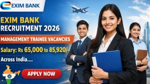 Exim Bank MT Recruitment 2026 - Apply Online for 40 Management Trainee Posts